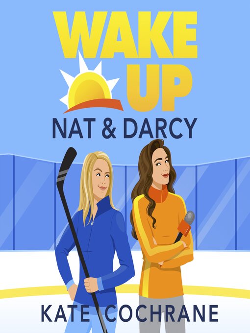 Title details for Wake Up, Nat & Darcy by Kate Cochrane - Available